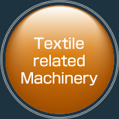 Textile related Machinery