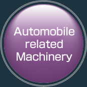 Automobile related Machinery